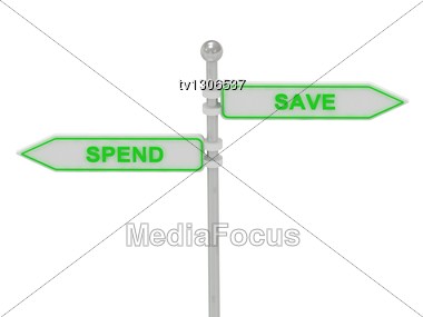 Signs With Green "SPEND" And "SAVE" Pointing In Opposite Directions, Isolated On White Background, 3d Rendering Stock Photo